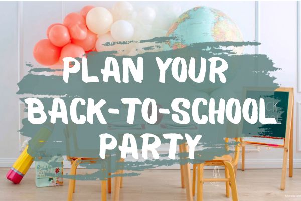 Back to school bash plan with colorful supplies, balloons, and classroom decor.